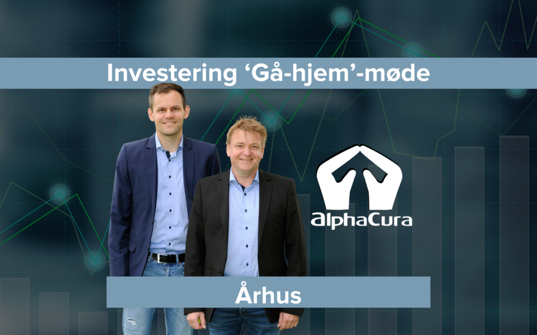 Investeringsmøde m. fokus på AlphaCura fond (Århus)